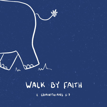 Walk by faith