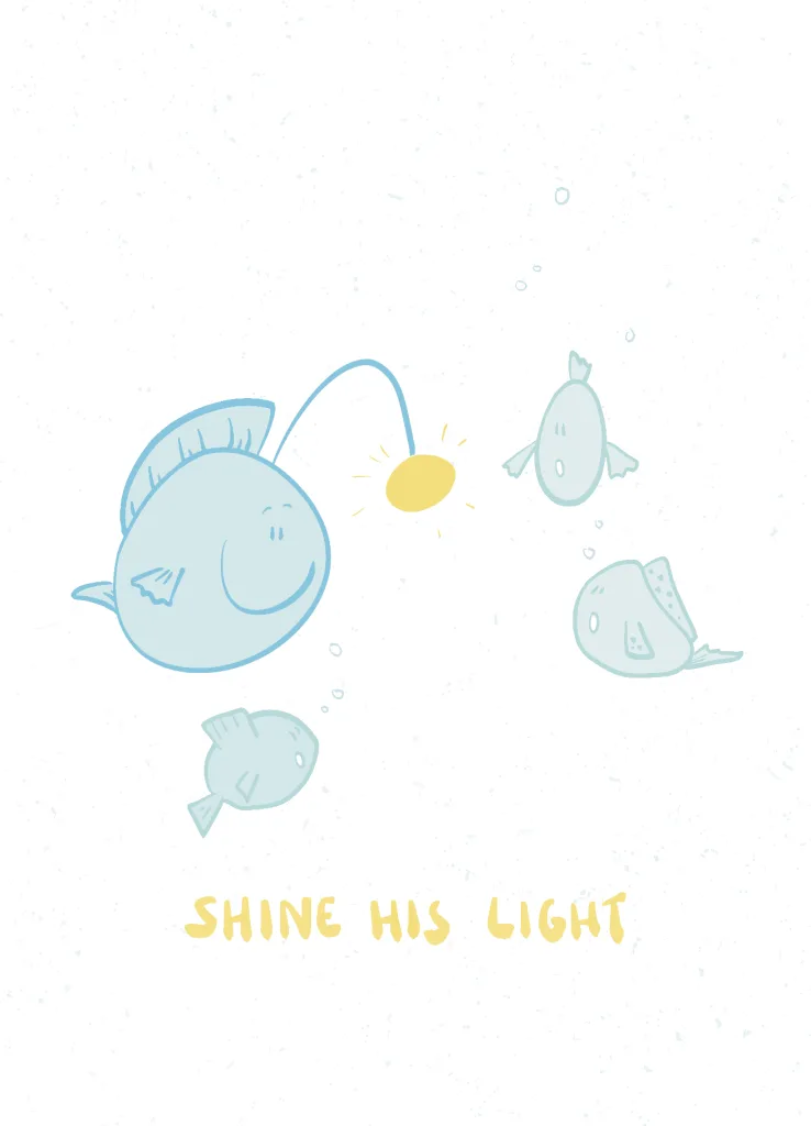 Shine His light fish